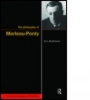 Image of The Philosophy of Merleau-Ponty by Eric Matthews Paperback