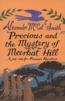 Image of Precious and the Mystery of Meerkat Hill by Alexander Mccall Smith Book
