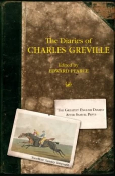 Image of The Diaries of Charles Greville by Edward Pearce Paperback