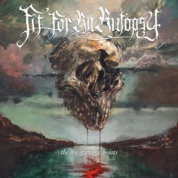 Image of The Sea of Tragic Beasts by Fit for an Autopsy CD Album