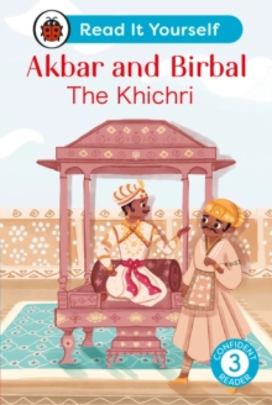 Image of Akbar and Birbal: The Khichri : Read It Yourself - Level 3 Confident Reader Hardback