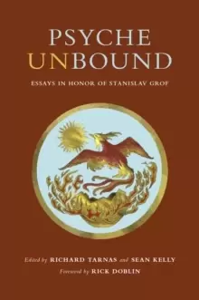 Image of Psyche Unbound : Essays in Honor of Stanislav Grof