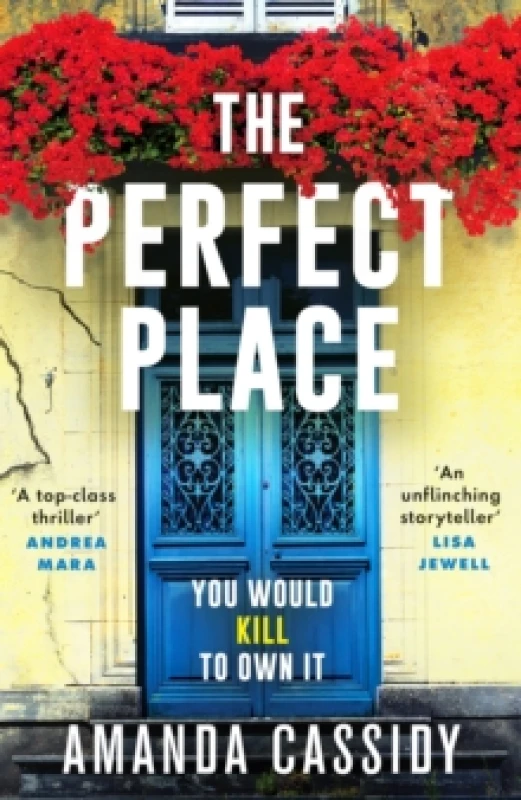Image of The Perfect Place : Escape to the Chateau meets The Paris Apartment in this twisty, unputdownable crime thriller Hardback