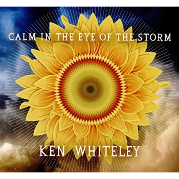 Image of Ken Whiteley - Calm in the Eye of the Storm CD