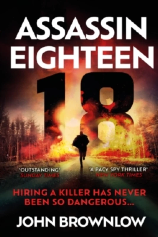 Image of Assassin Eighteen : A gripping action thriller for fans of Jason Bourne and James Bond Paperback / softback