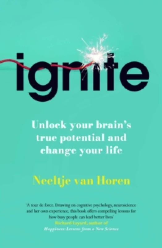Image of Ignite : Unlock your Brains potential with the Science of Habits, Focus, and Emotional Resilience Hardback