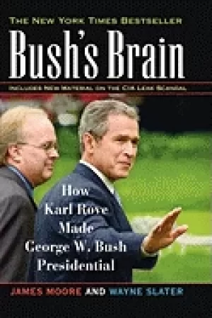 Image of bushs brain how karl rove made george w bush presidential