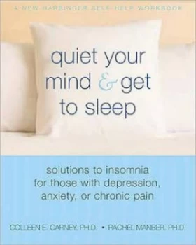Image of Quiet Your Mind and Get to Sleep by Richard Bootzin Paperback