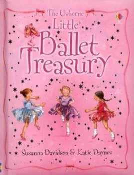 Image of The Usborne Little Ballet Treasury by Susanna Davidson and Katie Daynes and Shelagh Mcnicholas and Nilesh Mistry and Susanna Davidson Hardback