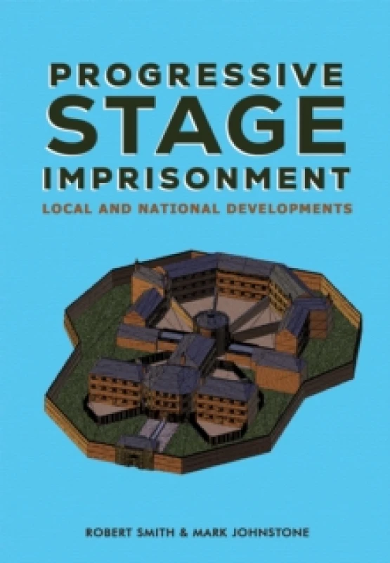 Image of Progressive Stage Imprisonment : Local and National Developments Paperback / softback