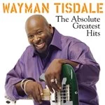 Image of Wayman Tisdale - Absolute Greatest Hits (Music CD)