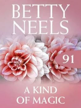 Image of A Kind of Magic by Betty Neels Paperback