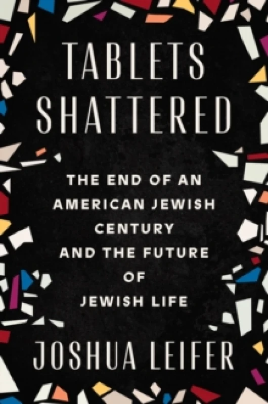 Image of Tablets Shattered. Hardback. By Joshua Leifer Books
