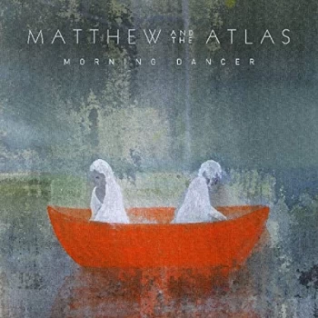 Image of Matthew And The Atlas - Morning Dancer -Digi- CD