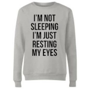 Image of Im not Sleeping Im Resting my Eyes Womens Sweatshirt - Grey - 3XL