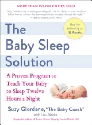 Image of baby sleep solution a proven program to teach your baby to sleep twelve hou