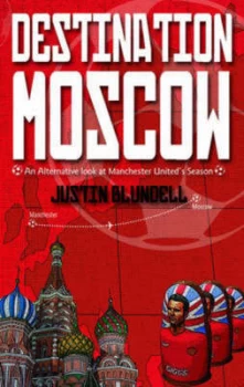 Image of Destination Moscow by Justin Blundell Paperback