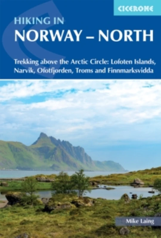 Image of Hiking in Norway - North : Trekking above the Arctic Circle: Lofoten Islands, Narvik, Ofotfjorden, Troms and Finnmarksvidda Paperback / softback