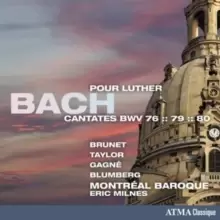 Image of Bach: Cantates Pour Luther BMV76:79:80
