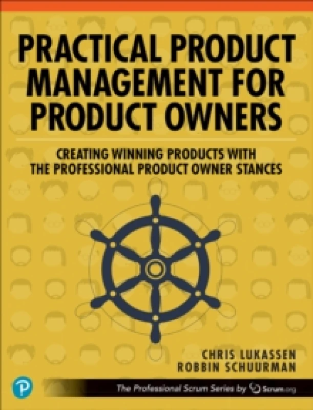 Image of Practical Product Management for Product Owners : Creating Winning Products with the Professional Product Owner Stances Paperback / softback