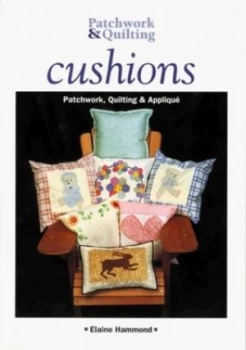 Image of Patchwork and Quilting Cushions by Elaine Hammond Paperback