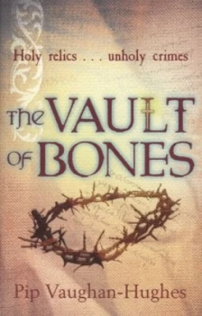 Image of The Vault of Bones by Pip Vaughan-Hughes Paperback