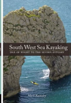 Image of South West Sea Kayaking by Mark Rainsley Paperback