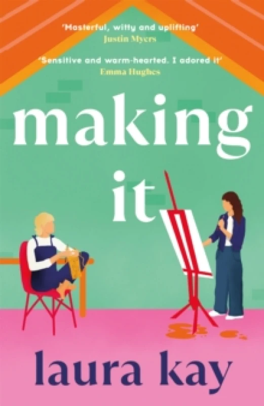 Image of Making It : a hilarious and heartfelt romcom, perfect for fans of Emily Henry and Bolu Babalola Paperback / softback