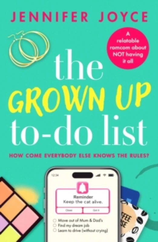 Image of The Grown Up To-Do List : A relatable, laugh-out-loud romcom Paperback / softback