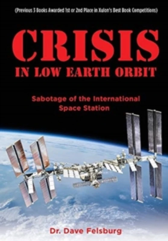 Image of Crisis at Low Earth Orbit : Sabotage of the International Space Station Hardback