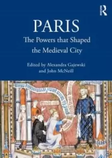 Image of Paris : The Powers that Shaped the Medieval City