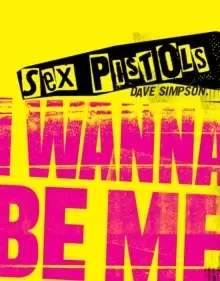 Image of Sex Pistols : I Wanna Be Me
