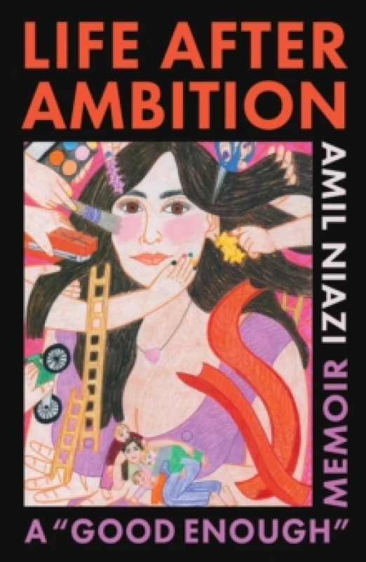Image of Life After Ambition : A "Good Enough" Memoir Hardback