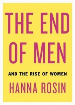 Image of The End of Men by Hanna Rosin Paperback