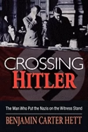 Image of crossing hitler the man who put the nazis on the witness stand