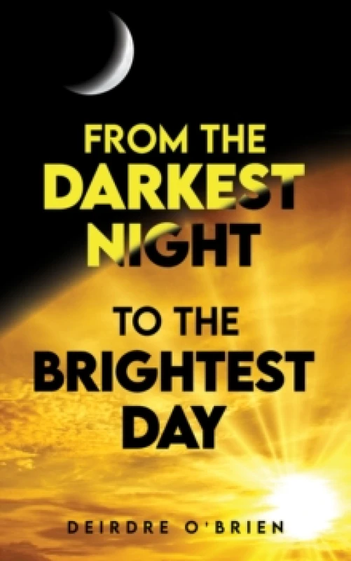 Image of From the Darkest Night to the Brightest Day. Paperback. By Deirdre OBrien Books