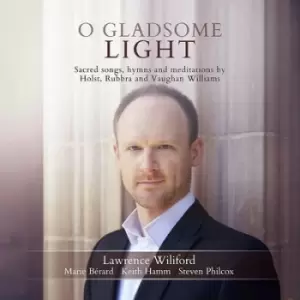 Image of O Gladsome Light by Lawrence Wiliford CD Album