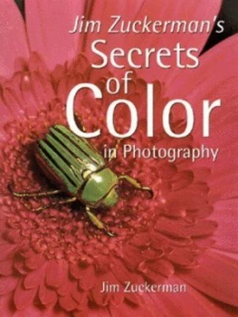 Image of Jim Zuckermans Secrets of Color in Photography by Jim Zuckerman Book