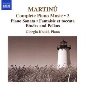 Image of Complete Piano Music Piano Sonata/Fantaisie Et Toccata/Etudes and Polkas - Volume 3 by Bohuslav Martinu CD Album