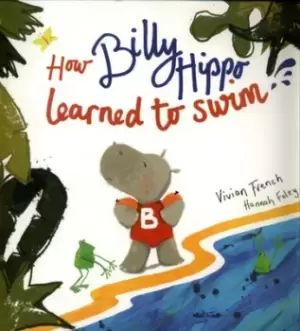 Image of How Billy Hippo learned to swim by Vivian French
