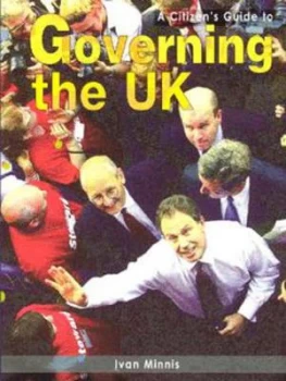 Image of A Citizens Guide to Governing the UK by Ivan Minnis Paperback