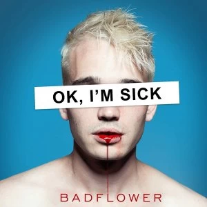 Image of Badflower - Ok Im Sick Vinyl