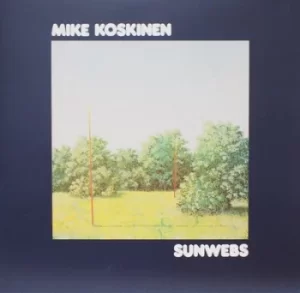 Image of Sunwebs by Mike Koskinen Vinyl Album