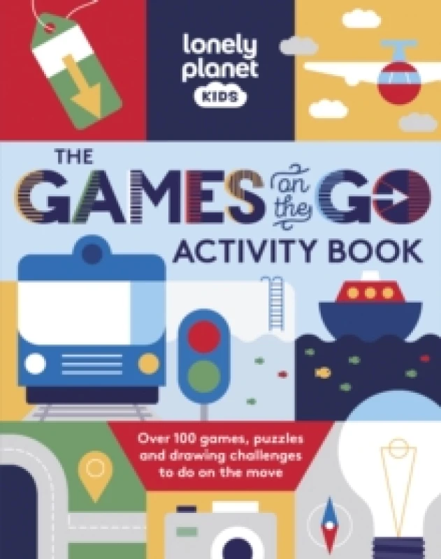 Image of Lonely Planet Kids The Games on the Go Activity Book : Over 150 Games, Puzzles and Drawing Challenges to do on the Move Paperback / softback