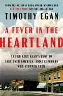 Image of fever in the heartland the ku klux klans plot to take over america and the