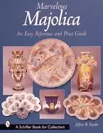 Image of marvelous majolica an easy reference and price guide