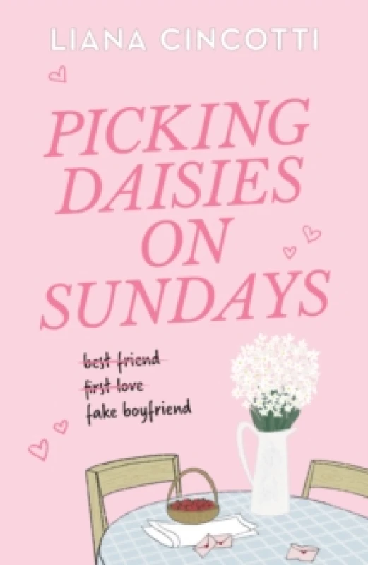 Image of Picking Daisies on Sundays : The hopelessly romantic romcom readers everywhere are falling head over heels for Paperback / softback