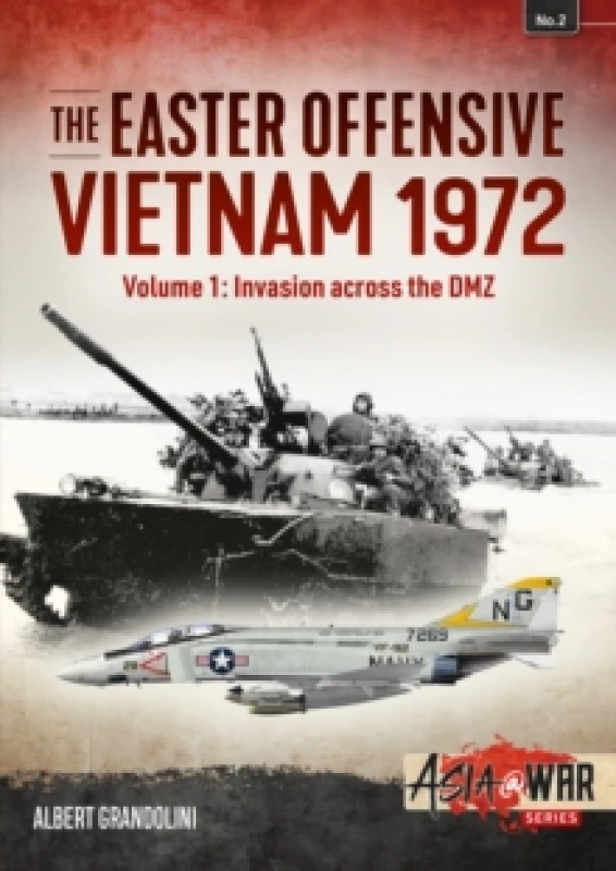 Image of The Easter Offensive: Vietnam 1972 : Volume 1 - Invasion Across the DMZ Paperback / softback