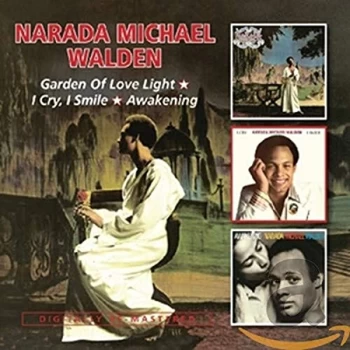 Image of Narada Michael Walden - Garden of Love Light/I Cry, I Smile/Awakening CD