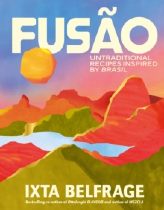 Image of FUSAO : Untraditional recipes inspired by Brasil Hardback
